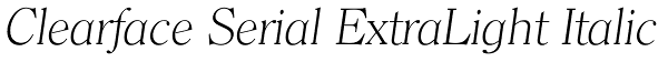 Clearface Serial ExtraLight Italic Font