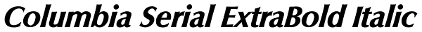 Columbia Serial ExtraBold Italic Font