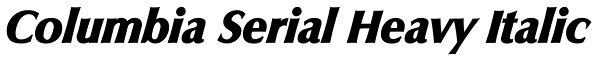 Columbia Serial Heavy Italic Font