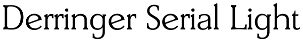 Derringer Serial Light Font