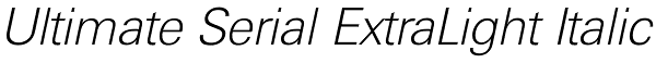 Ultimate Serial ExtraLight Italic Font