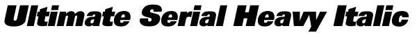 Ultimate Serial Heavy Italic Font