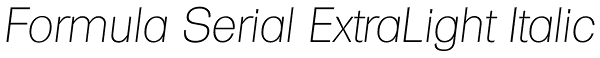 Formula Serial ExtraLight Italic Font