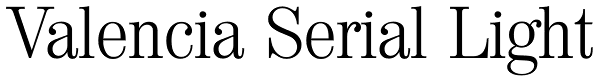 Valencia Serial Light Font