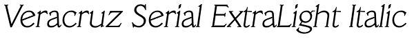 Veracruz Serial ExtraLight Italic Font