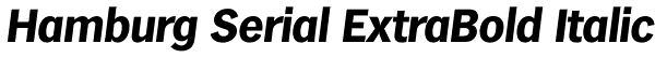 Hamburg Serial ExtraBold Italic Font