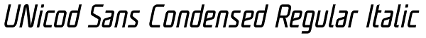 UNicod Sans Condensed Regular Italic Font