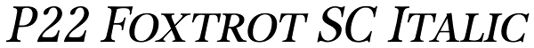 P22 Foxtrot SC Italic Font