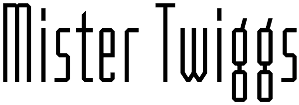 Mister Twiggs Font