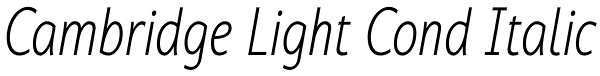 Cambridge Light Cond Italic Font