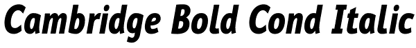 Cambridge Bold Cond Italic Font