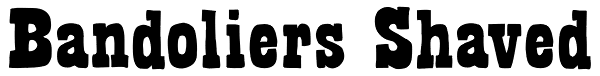 Bandoliers Shaved Font