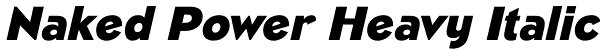 Naked Power Heavy Italic Font