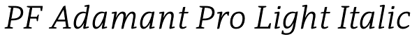 PF Adamant Pro Light Italic Font