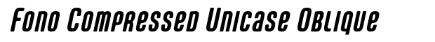 Fono Compressed Unicase Oblique Font