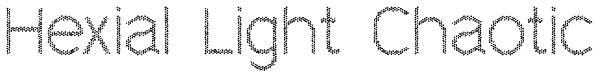 Hexial Light Chaotic Font