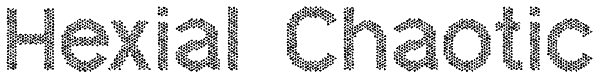 Hexial Chaotic Font