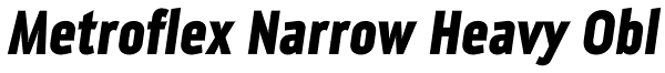 Metroflex Narrow Heavy Obl Font