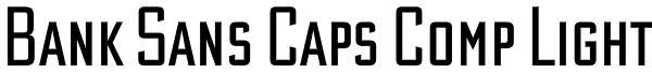 Bank Sans Caps Comp Light Font