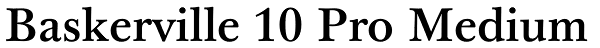 Baskerville 10 Pro Medium Font
