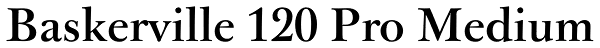 Baskerville 120 Pro Medium Font