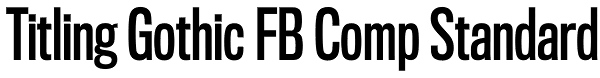 Titling Gothic FB Comp Standard Font