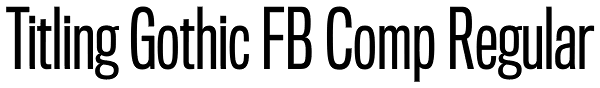 Titling Gothic FB Comp Regular Font