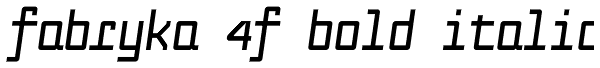 Fabryka 4F Bold Italic Font