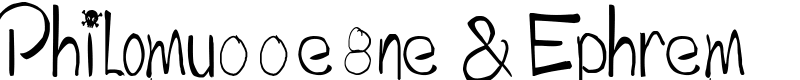 Philomu00e8ne & Ephrem Font