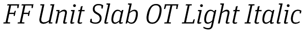 FF Unit Slab OT Light Italic Font