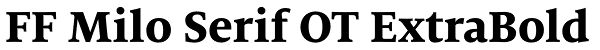 FF Milo Serif OT ExtraBold Font