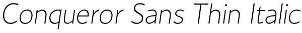 Conqueror Sans Thin Italic Font