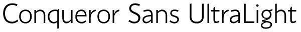 Conqueror Sans UltraLight Font