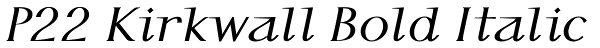 P22 Kirkwall Bold Italic Font