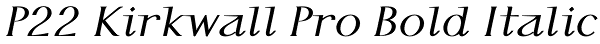 P22 Kirkwall Pro Bold Italic Font