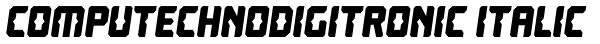 Computechnodigitronic Italic Font