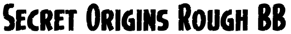 Secret Origins Rough BB Font
