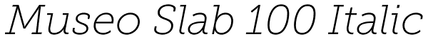 Museo Slab 100 Italic Font