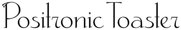 Positronic Toaster Font