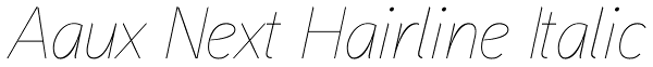 Aaux Next Hairline Italic Font