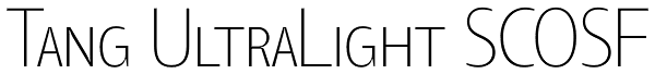 Tang UltraLight SCOSF Font