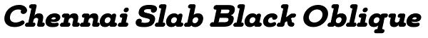 Chennai Slab Black Oblique Font