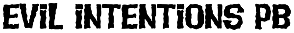 Evil Intentions PB Font