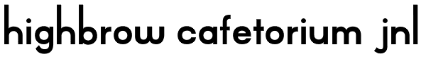 Highbrow Cafetorium JNL Font