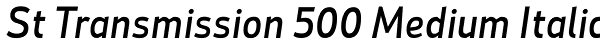 St Transmission 500 Medium Italic Font