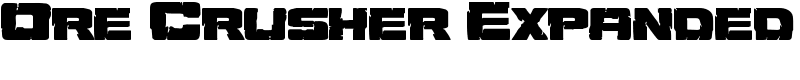 Ore Crusher Expanded Font