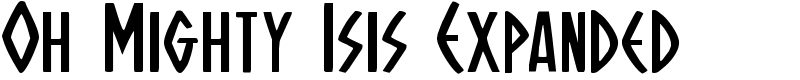 Oh Mighty Isis Expanded Font