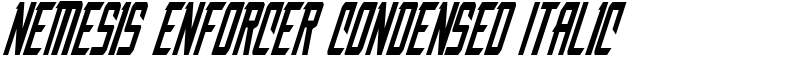 Nemesis Enforcer Condensed Italic Font