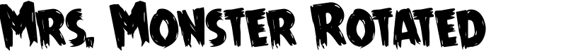 Mrs. Monster Rotated Font