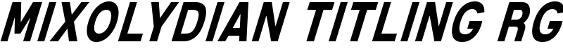 Mixolydian Titling Rg Font